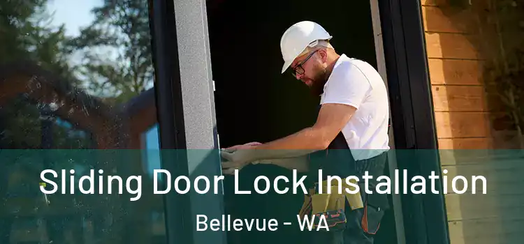 Sliding Door Lock Installation Bellevue - WA